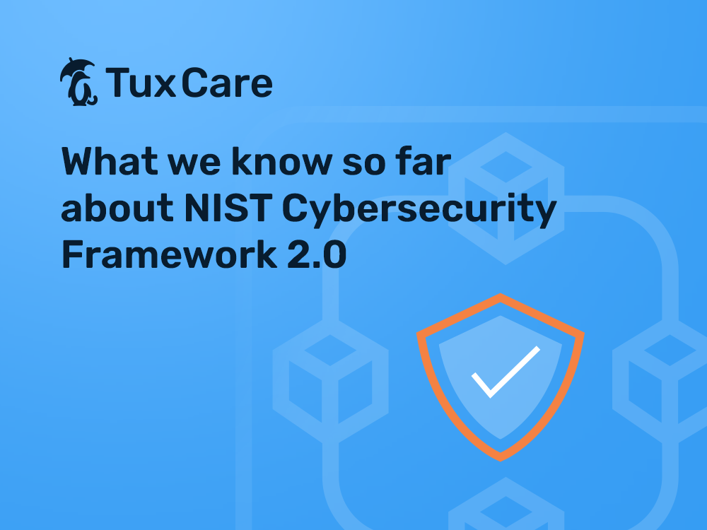 What We Know So Far About the NIST Cybersecurity Framework 2.0