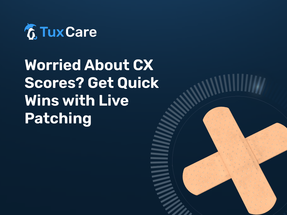 ¿Preocupado por las puntuaciones de CX? Gane fácilmente con Live Patching