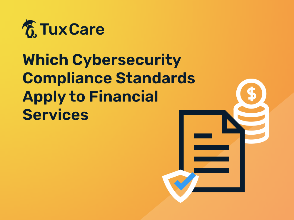 Which Cybersecurity Compliance Standards Apply to Financial Services Organizations?