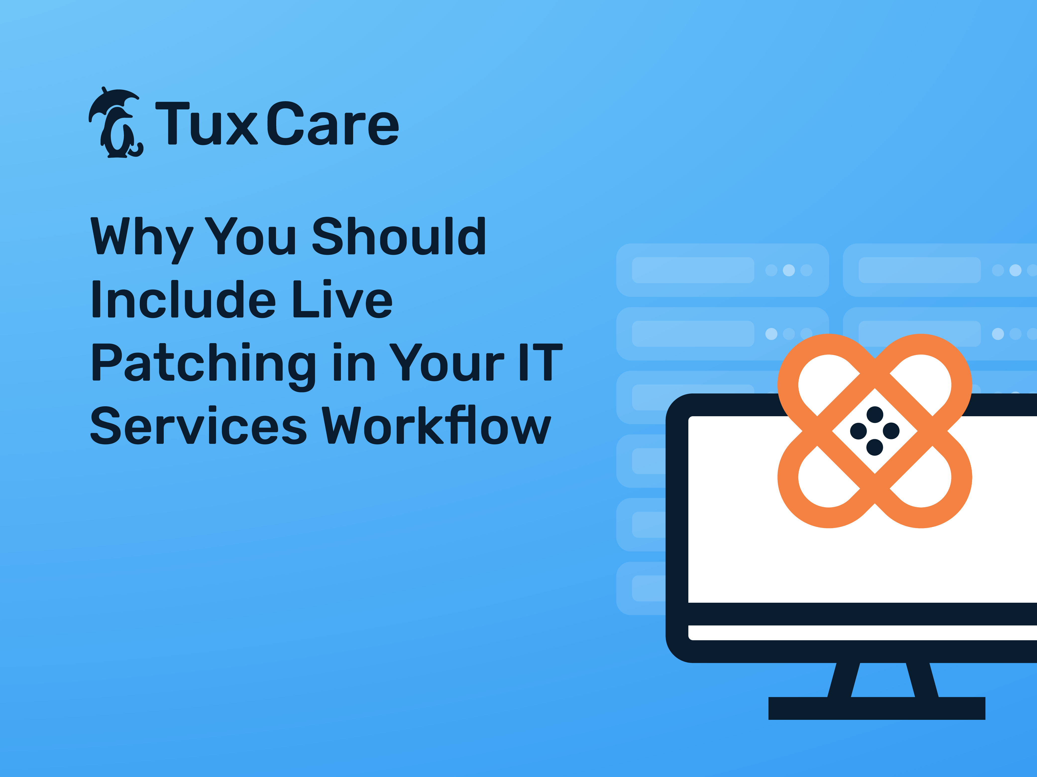 Why You Should Include Live Patching in Your IT Services Workflow