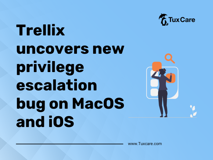 Trellix découvre un nouveau bug d'escalade de privilèges sur macOS et iOS