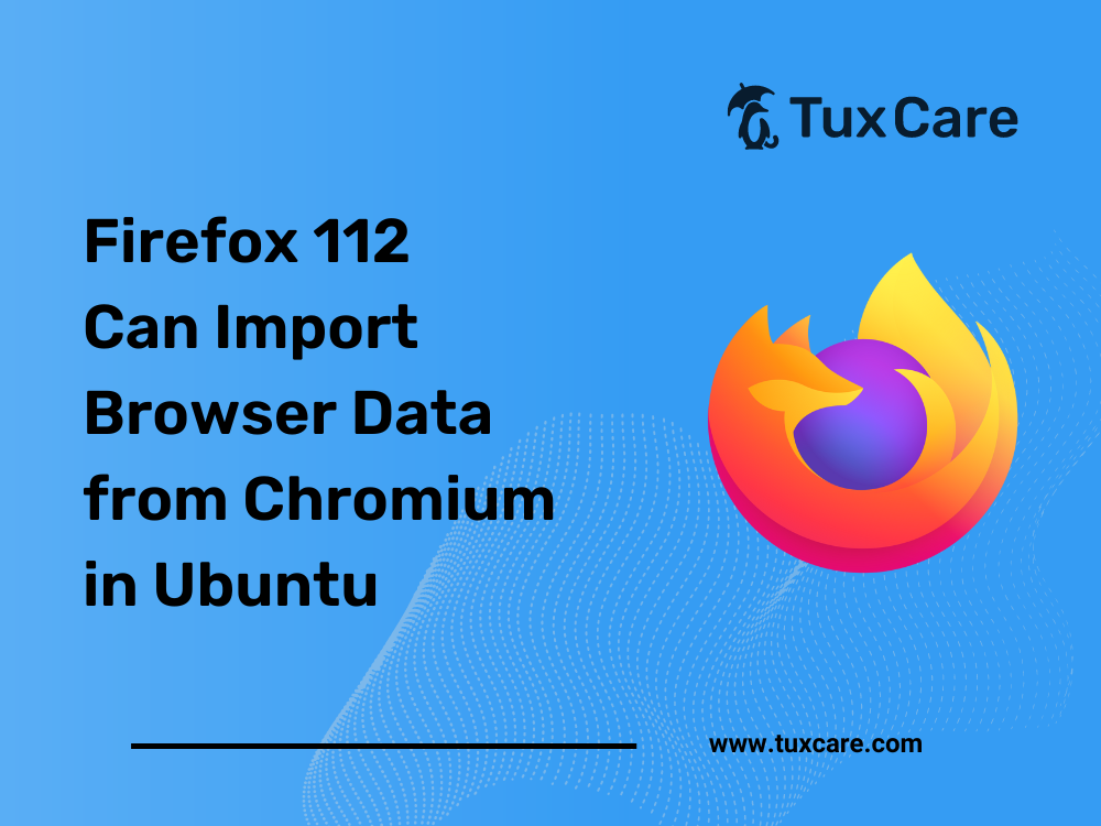 Firefox 112 peut importer les données du navigateur depuis Chromium dans Ubuntu