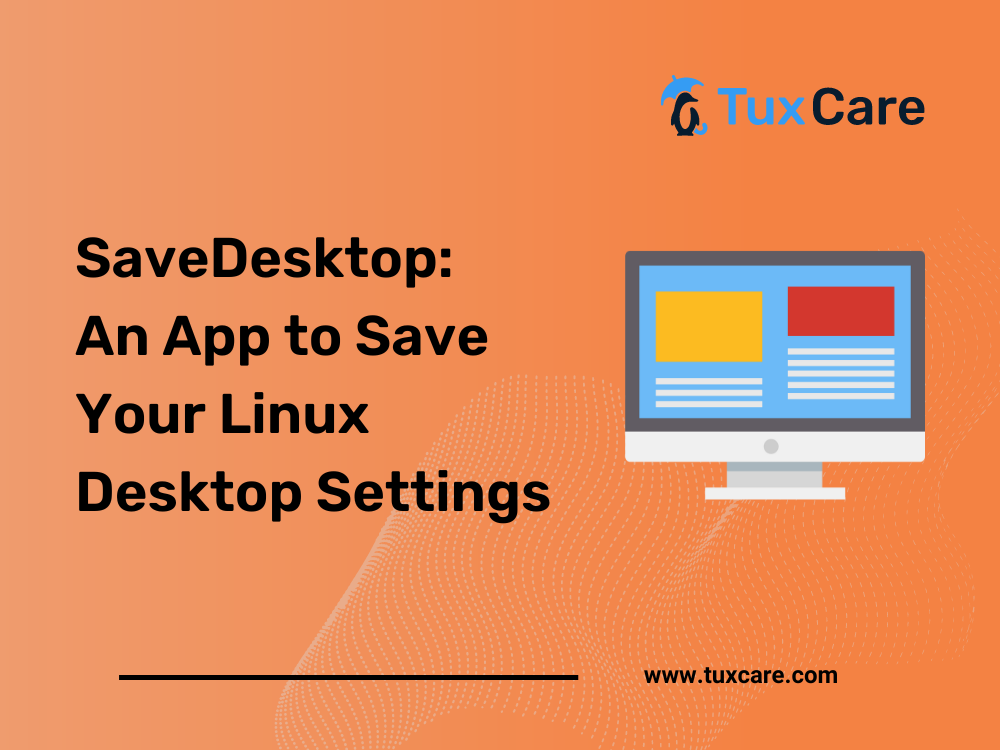 SaveDesktop: Linux 데스크톱 설정을 저장하는 앱