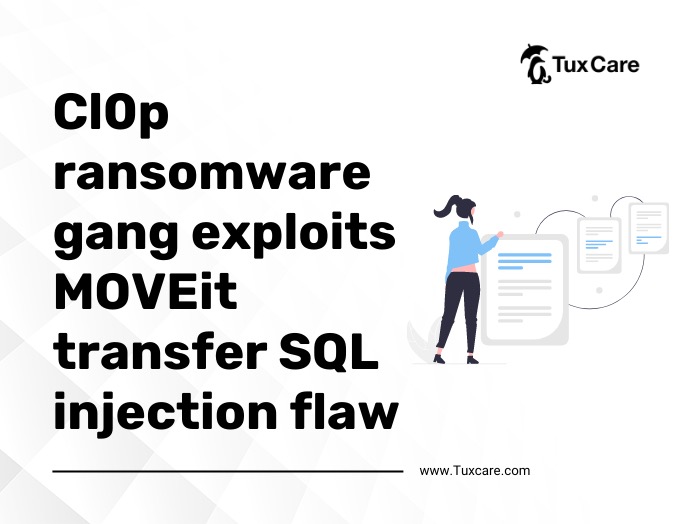 Le gang du ransomware Cl0p exploite la faille d'injection SQL du transfert MOVEit