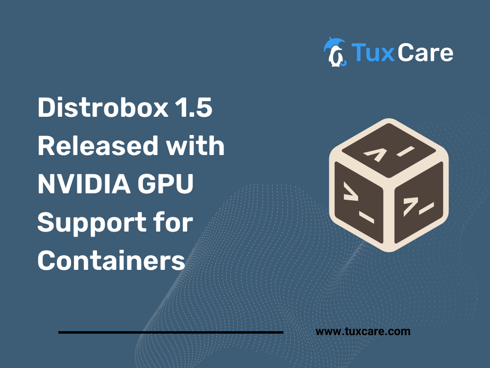 Distrobox 1.5 Released with NVIDIA GPU Support for Containers