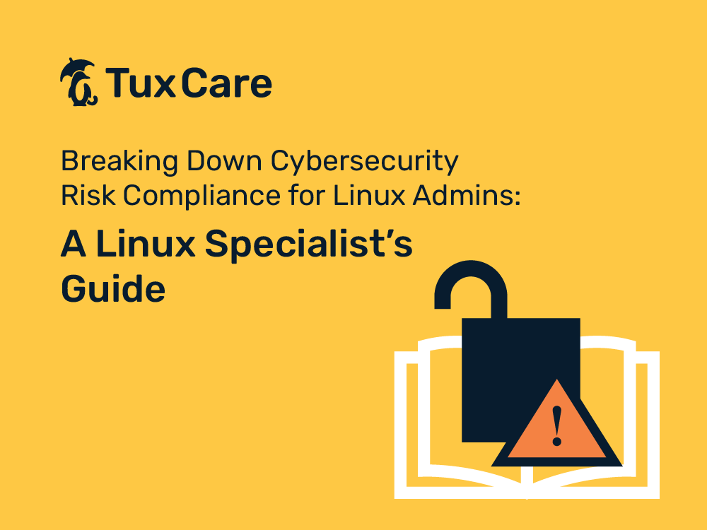 Breaking Down Cybersecurity Risk Compliance for Linux Admins: A Linux Specialist’s Guide