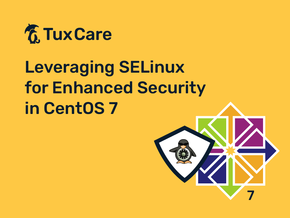 Leveraging SELinux for Enhanced Security in CentOS 7