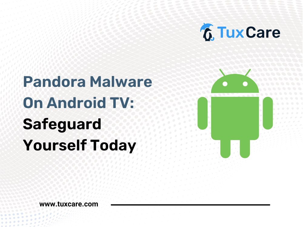 Pandora malware on Android TV