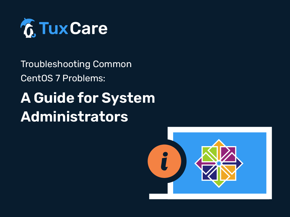 Troubleshooting Common CentOS 7 Problems