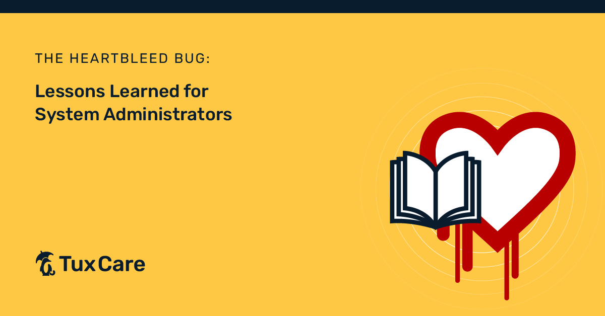 The Heartbleed Bug: Lessons Learned for System Administrators