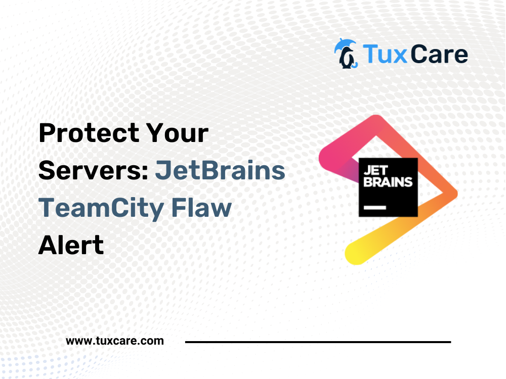 Protect Your Servers: JetBrains TeamCity Flaw Alert