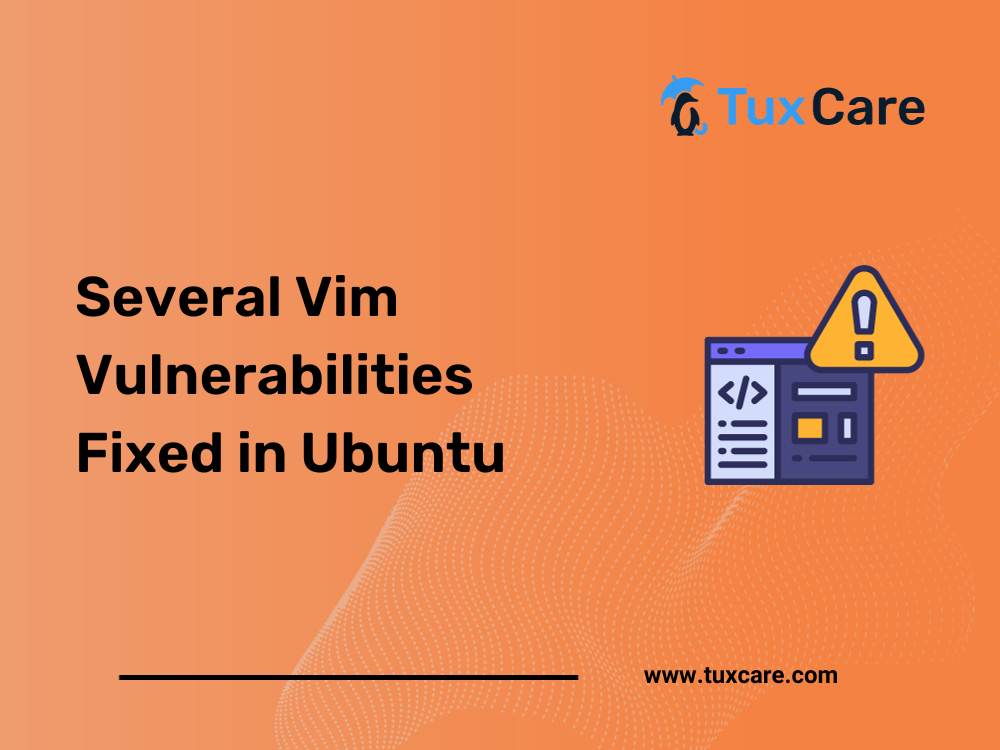 Plusieurs vulnérabilités de Vim corrigées dans Ubuntu