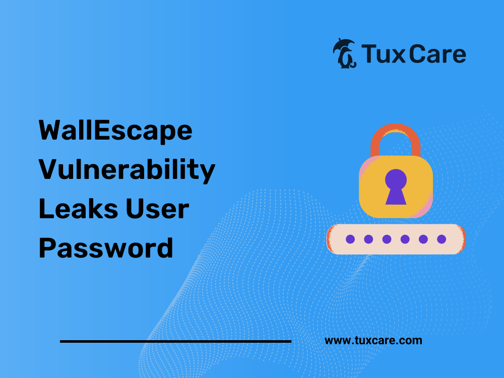 La vulnérabilité de WallEscape permet de divulguer les mots de passe des utilisateurs