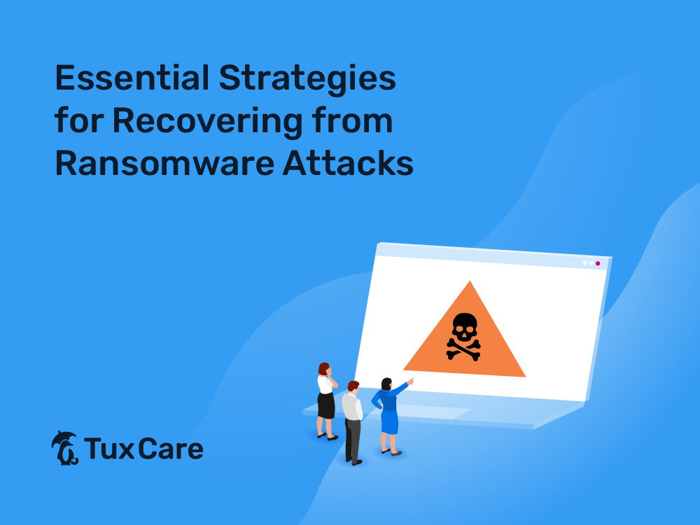 Essential Strategies for Recovering from Ransomware Attacks