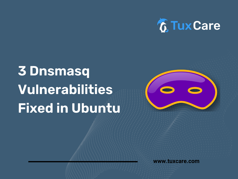 3 Dnsmasq Vulnerabilities Fixed in Ubuntu