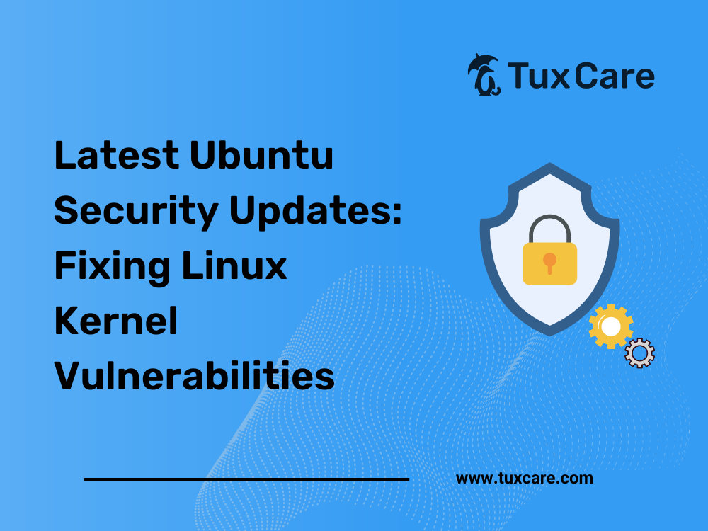 Latest Ubuntu Security Updates: Fixing Linux Kernel Vulnerabilities
