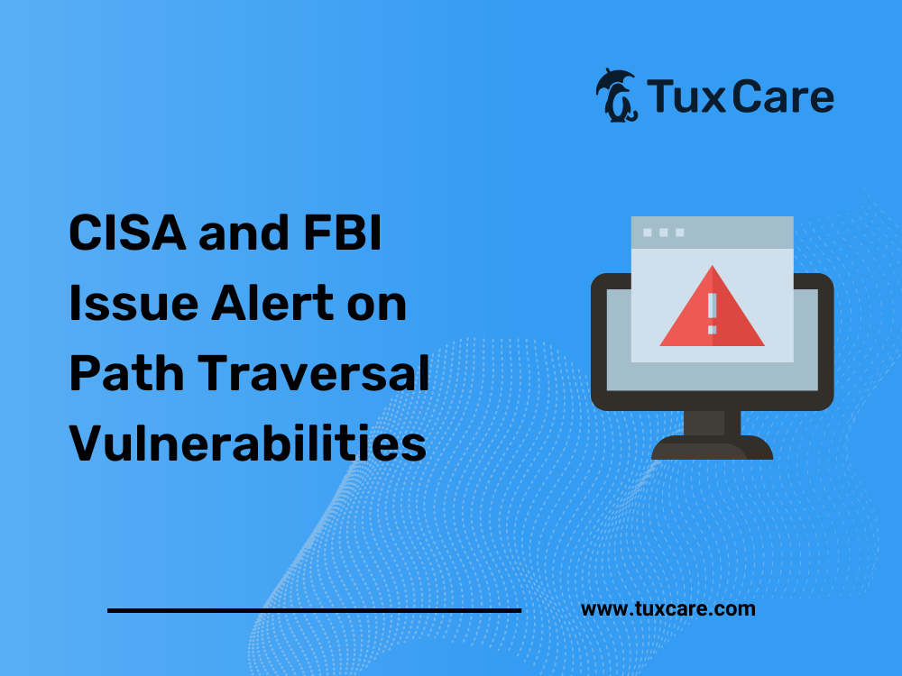 CISA and FBI Issue Alert on Path Traversal Vulnerabilities