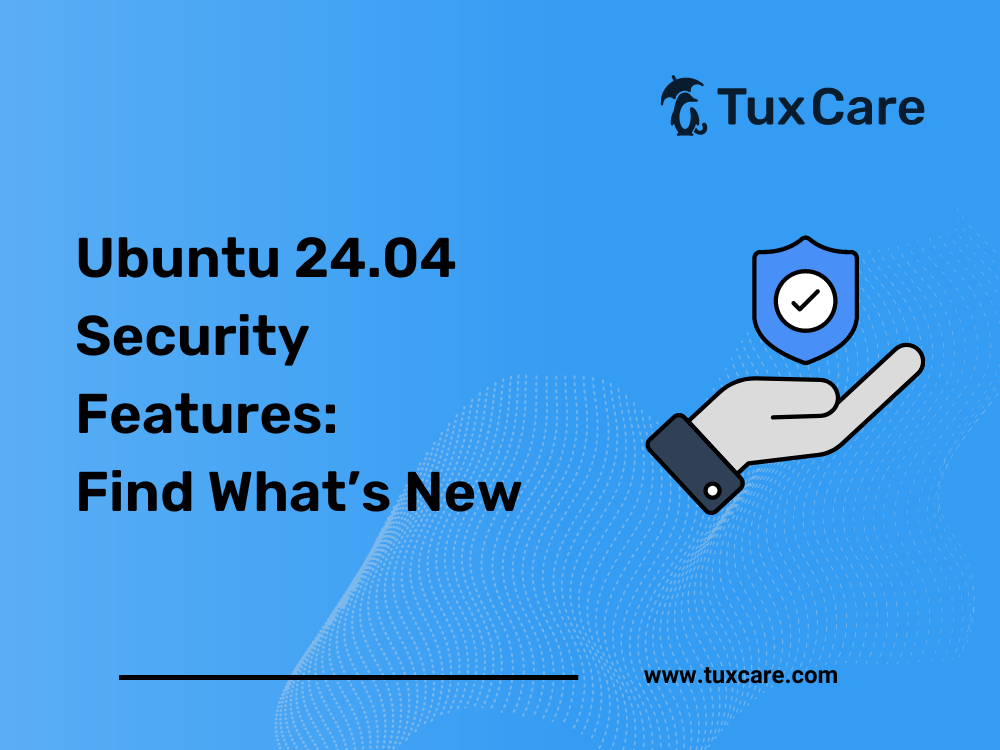 Ubuntu 24.04 Security Features: Find What’s New
