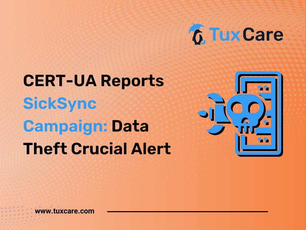 CERT-UA Reports SickSync Campaign: Data Theft Crucial Alert