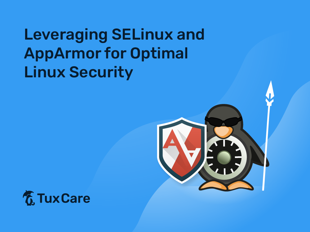  Leveraging SELinux and AppArmor for Optimal Linux Security